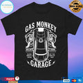 Gas Monkey Garage Top Down Dallas Texas Blood Sweat And Beers Get You Some Of That T-shirts