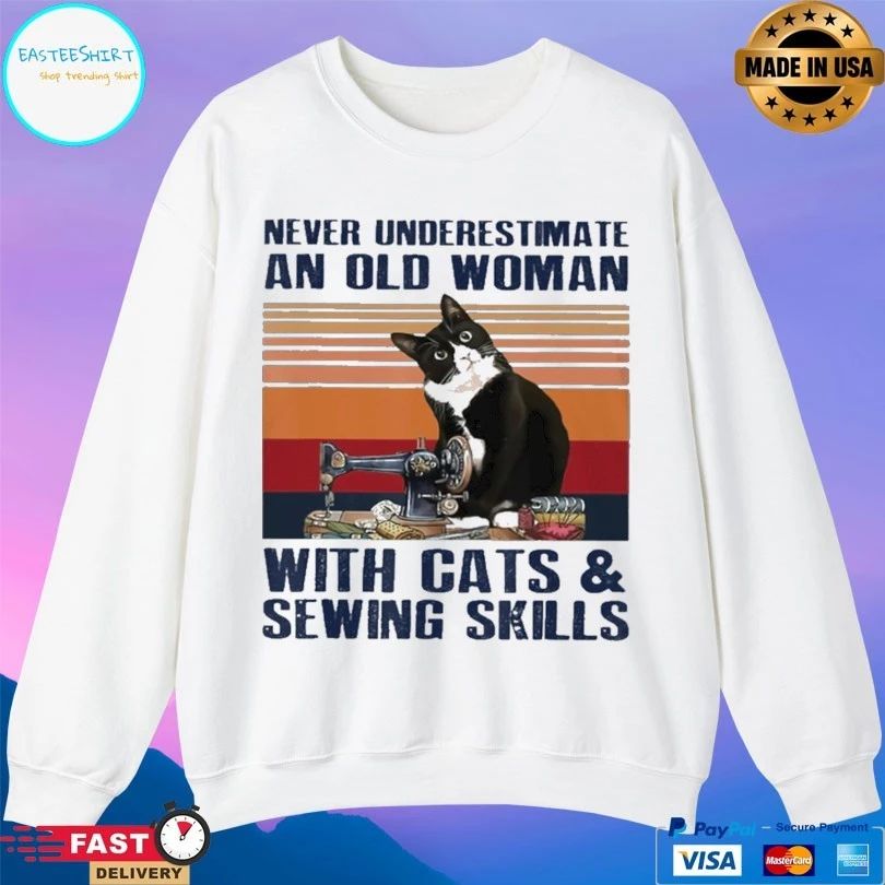 Never Underestimate An Old Woman With Cats And Sewing Skills T-shirt