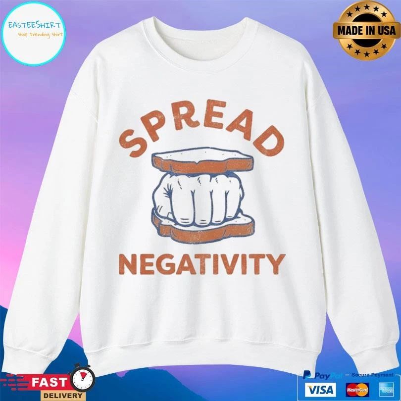 Spread Negativity Sandwiches Hand T-shirts