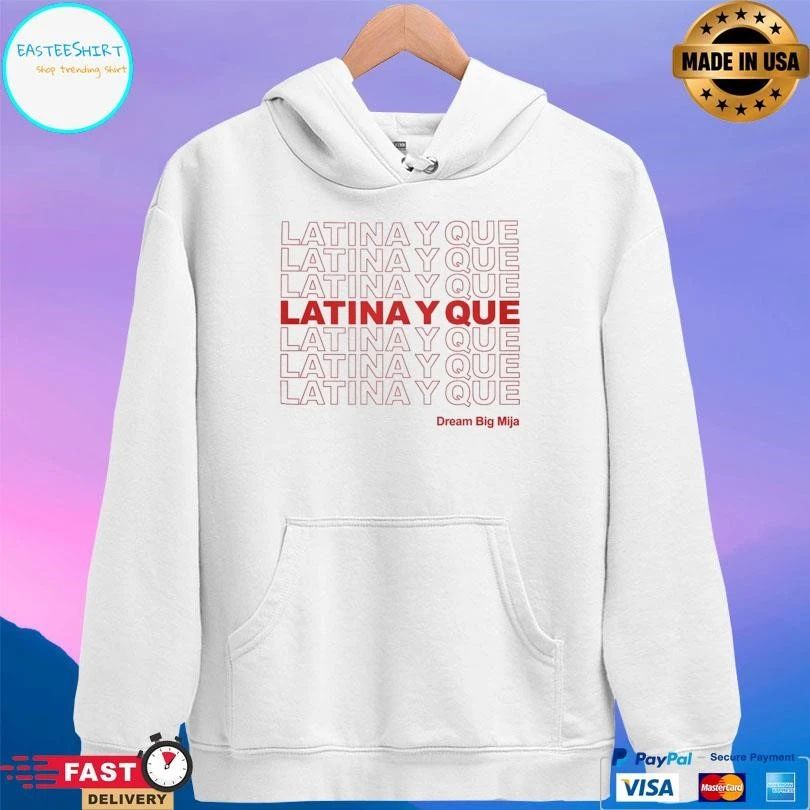 Latina Y Que Dream Big Mija T-shirts