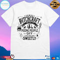 Bitchcraft The Art Of Pissing People Off And Smiling Sweetly T-shirts