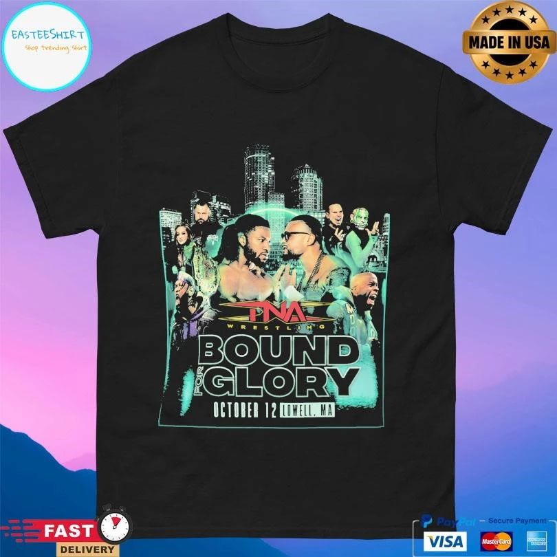 TNA Bound For Glory Poster October 12 Lowell Ma T-shirts