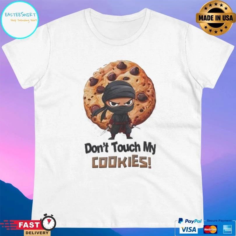 Ninja Don’t Touch My Cookies T-shirts