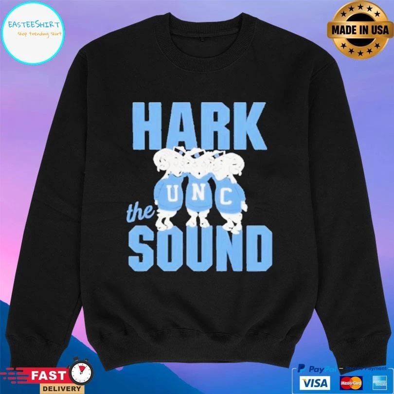 Unc North Carolina Tar Heels Hark The Sound T-shirts