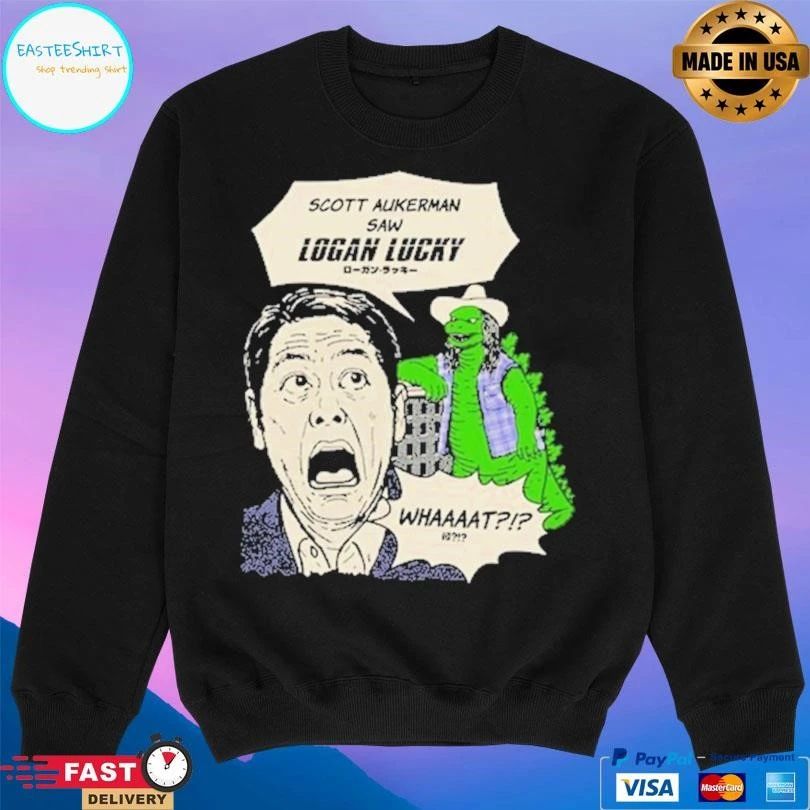 Scott Aukerman Saw Logan Lucky What T-shirts