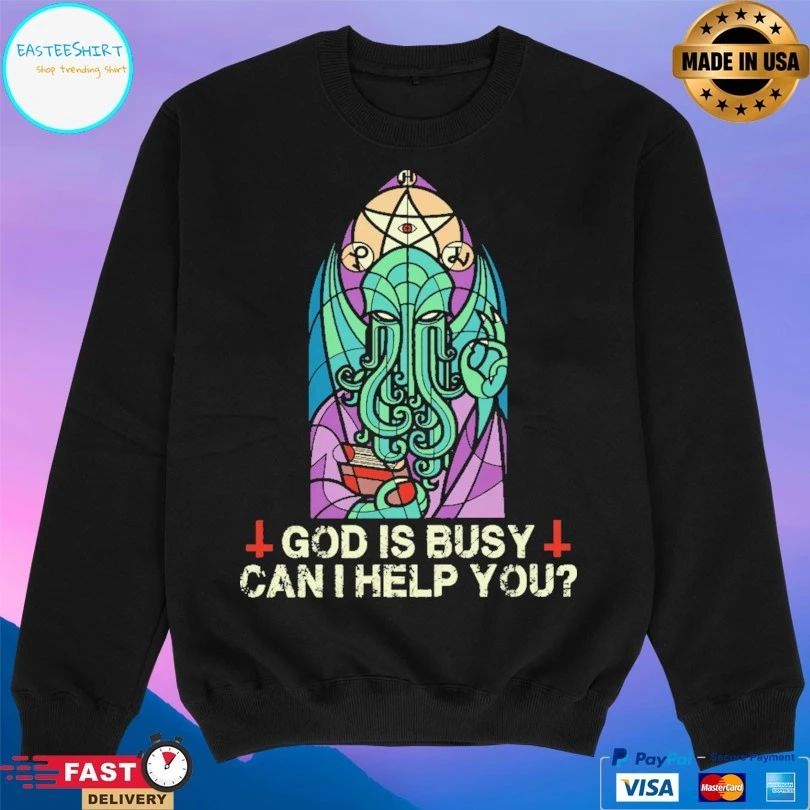 God Is Busy Can I Help You T-shirt