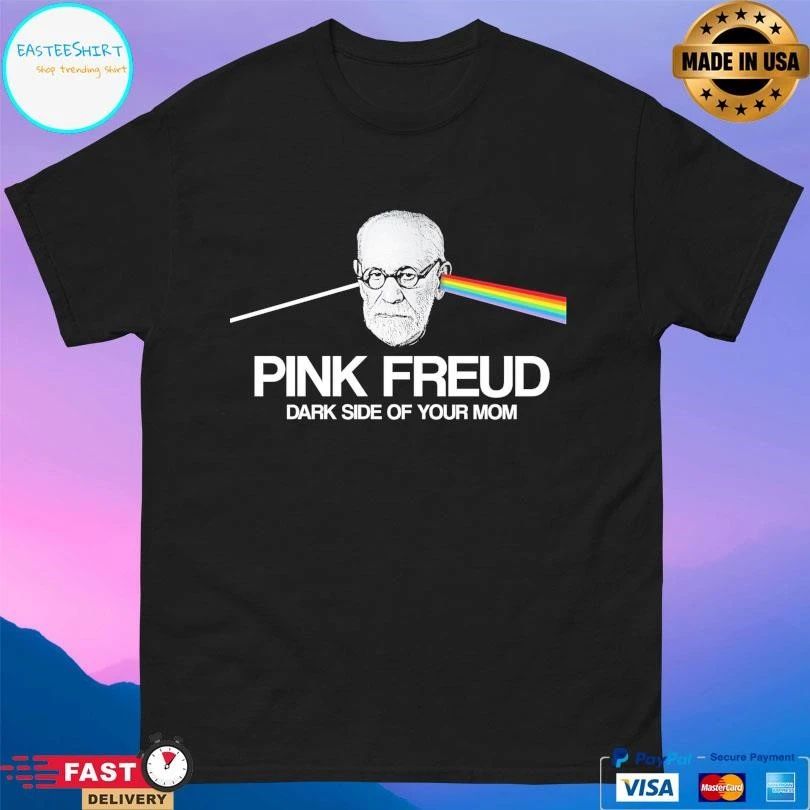 Pink Freud Dark Side Of Your Mom T-shirts