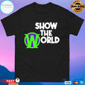 Becca Wiley Show The World T-shirts
