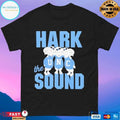 Unc North Carolina Tar Heels Hark The Sound T-shirts