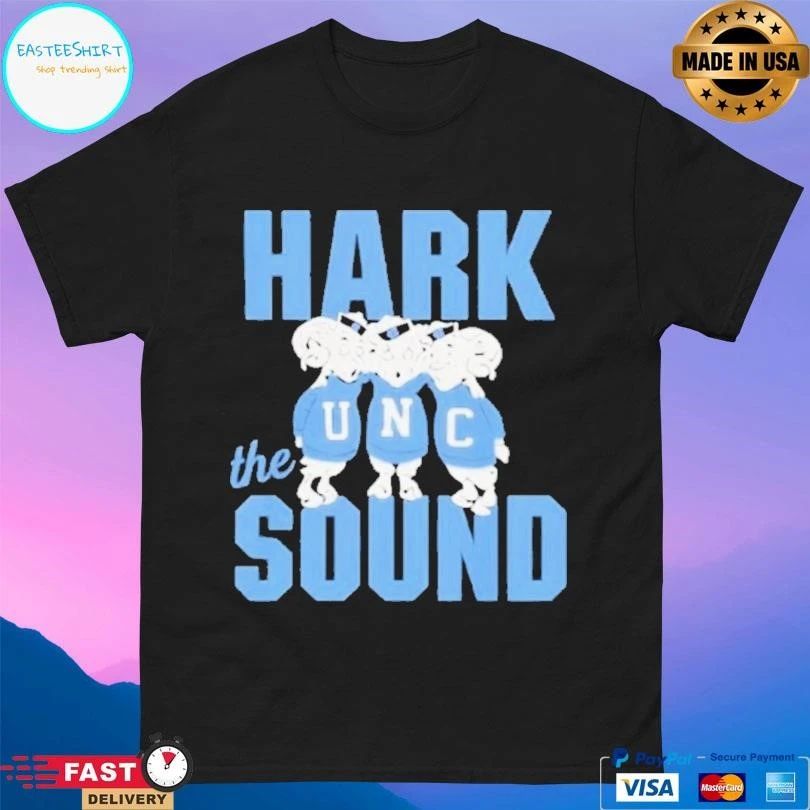 Unc North Carolina Tar Heels Hark The Sound T-shirts