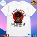 Yoga Black Girl I’m Blunt Because God Rolled Me That Way T-shirt