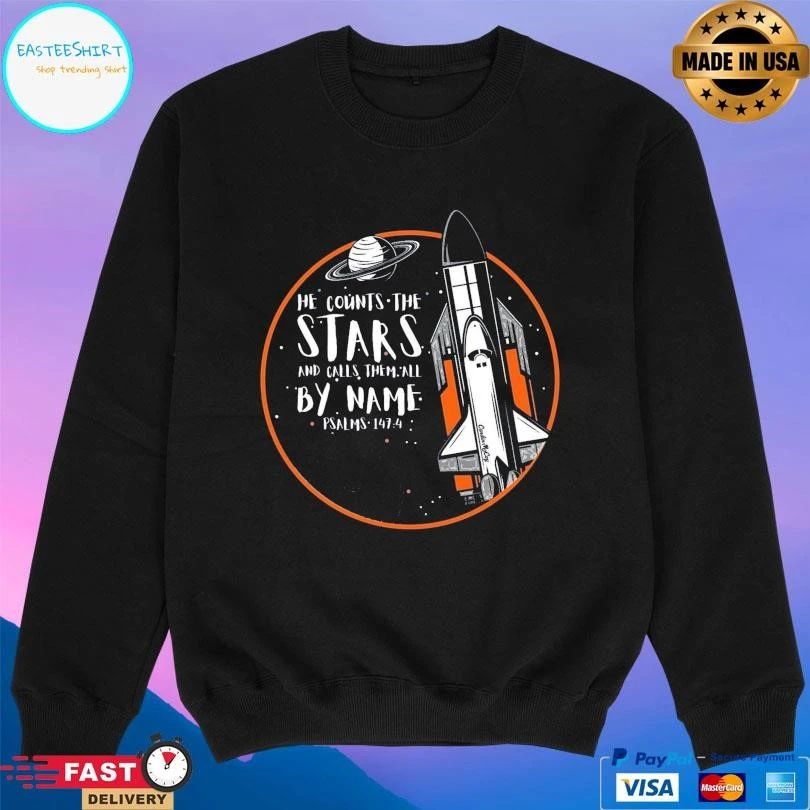 He Counts The Stars And Calls Them All By Name Psalms 147.4 T-shirts