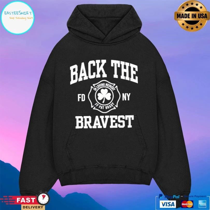 In Loving Memory Ff Pat Brady Back The Bravest FDNY T-shirts