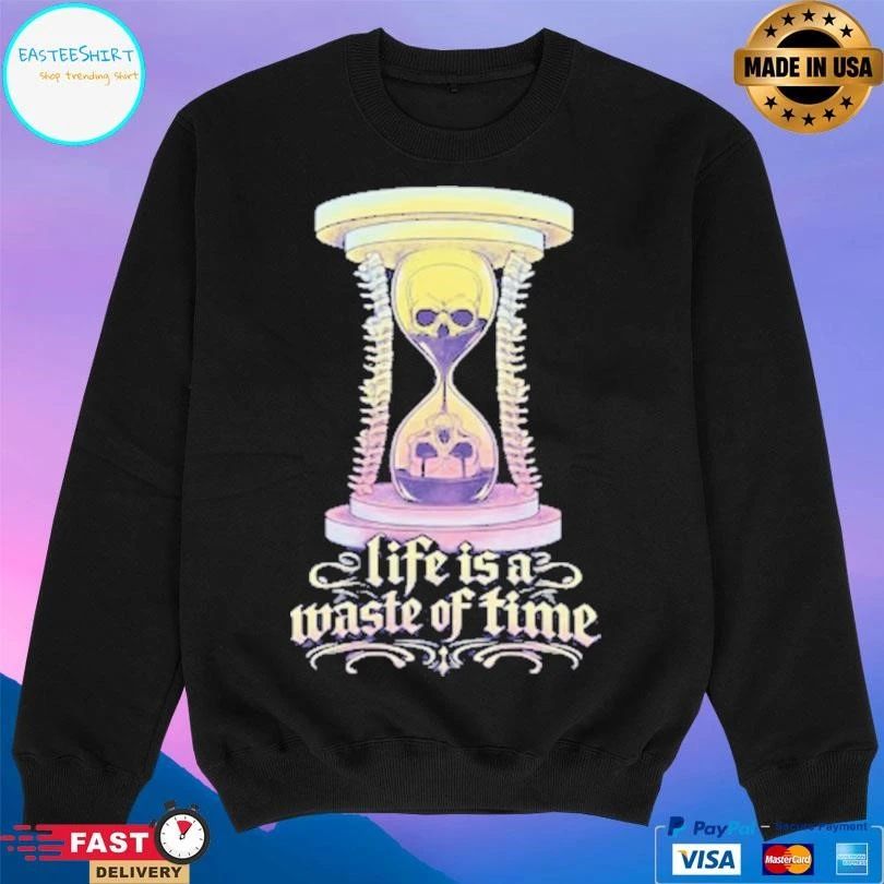 Life Is A Waste Of Time Gothic Hourglass T-shirts