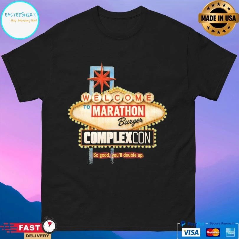 Welcome To Marathon Burger Complexcon So Good You’ll Double Up T-shirts