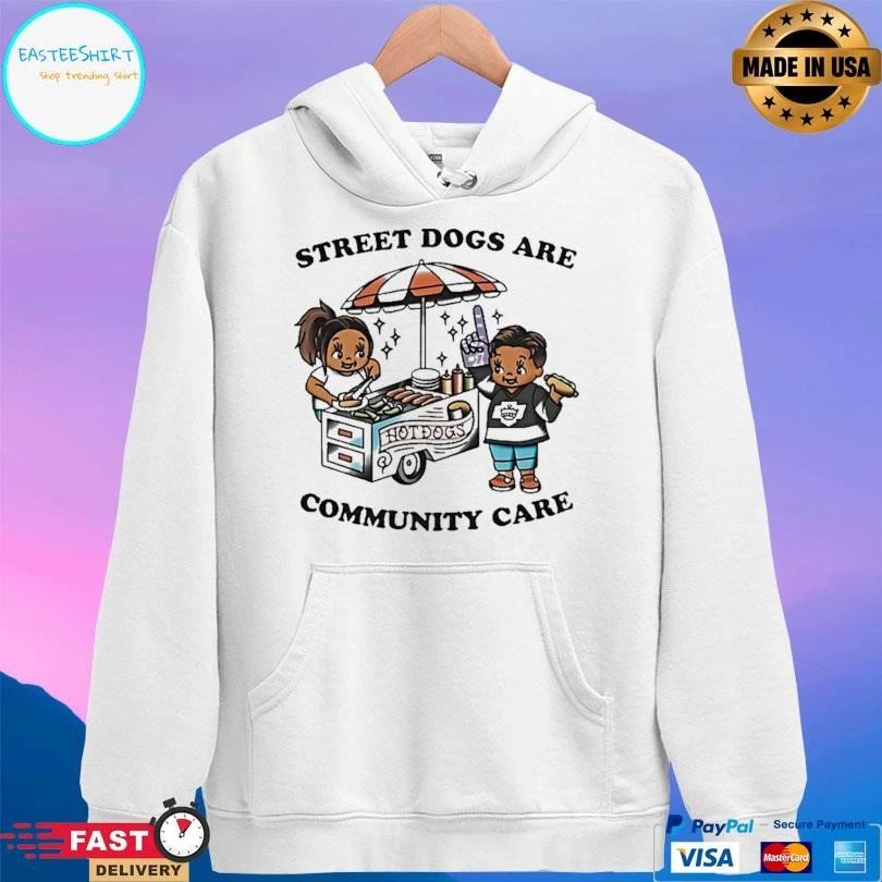 Classic Street Dogs Are Community Care T-shirts