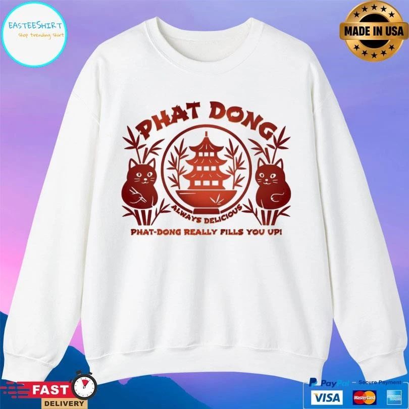 Phat Dong Always Delicious Phat-Dong Really Fills You Up T-shirts