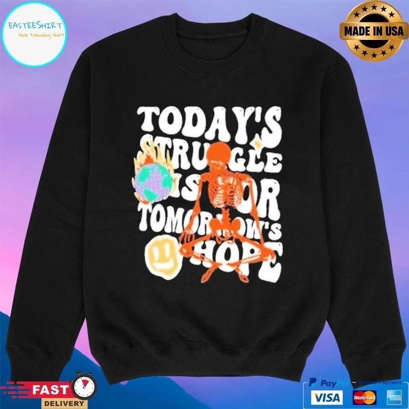 Skeleton Todays Struggle Is For Tomorrows Hope