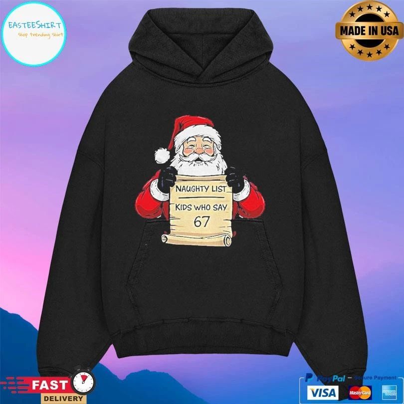 Santa Claus Naughty List Kids Who Say 67 Merry Christmas 2025 T-shirts