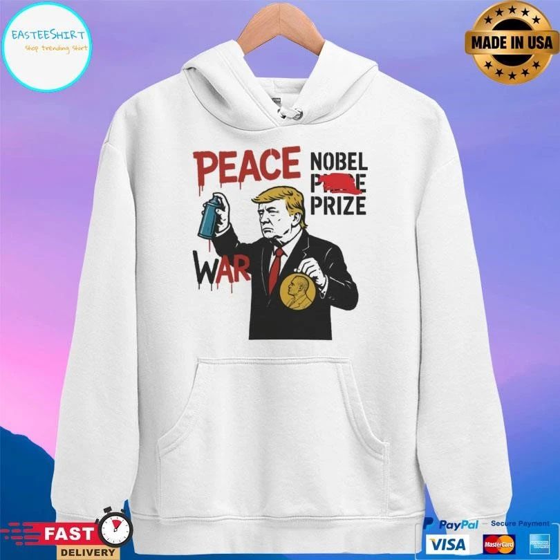 Trump Peace Nobel Prize War T-shirts