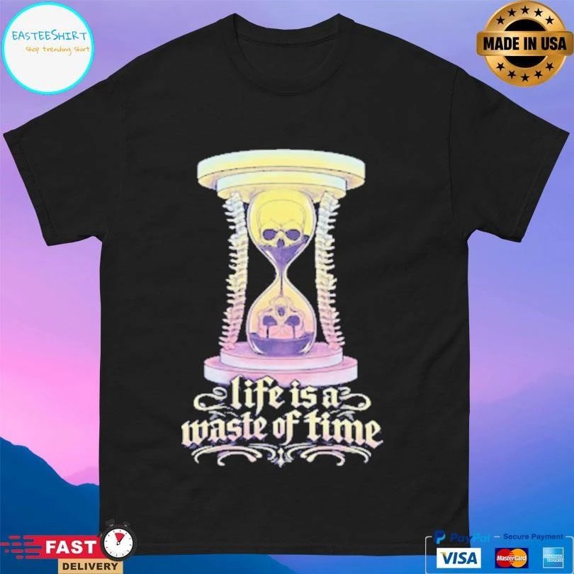 Life Is A Waste Of Time Gothic Hourglass T-shirts