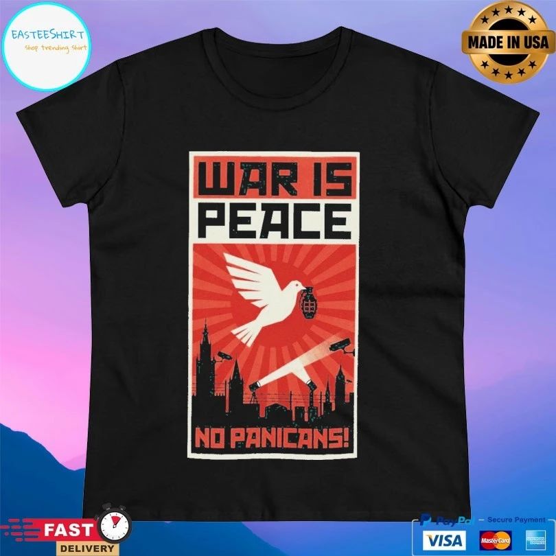 War Is Peace No Panicans T-shirts