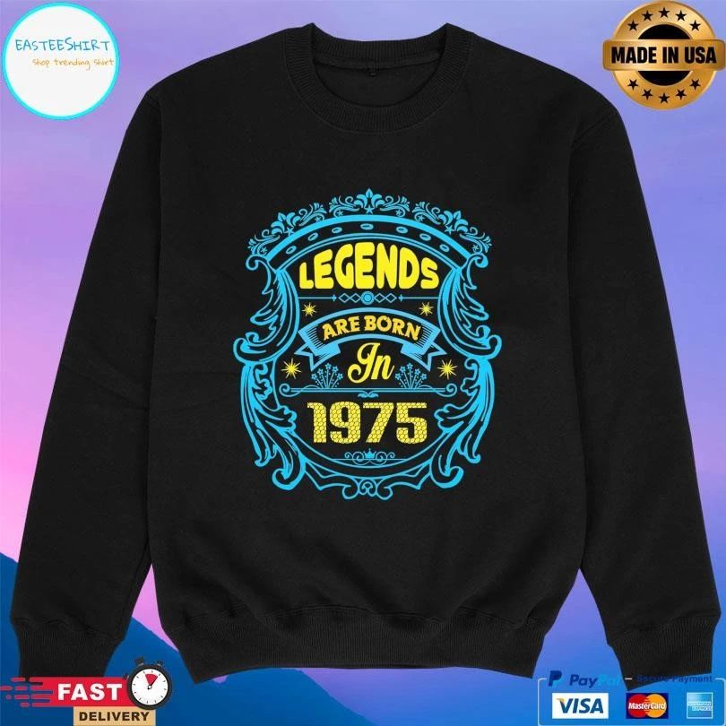 Legends Are Born In 1975 T-shirts