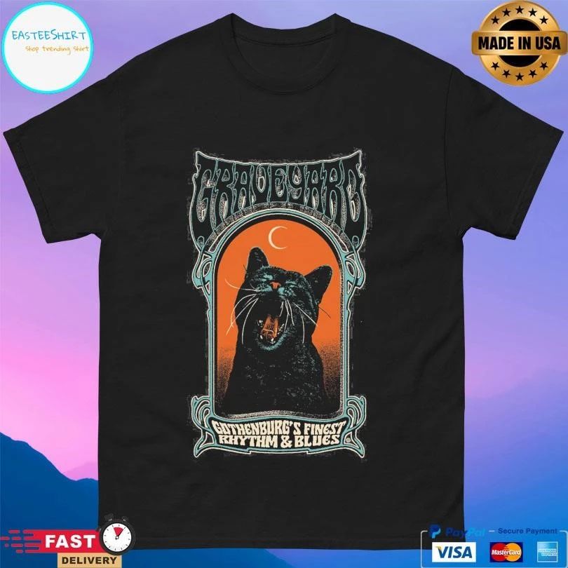 Graveyard Gothenburg’s Finest Rhythm And Blues Cat T-shirts