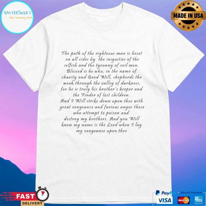 Ezekiel 25 17 Pulp Fiction The Path Of The Righteous Man Is Beset On All Sides By The Iniquities Of The Selfish And The Tyranny Of Evil Men T-shirts