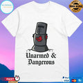 Unarmed And Dangerous T-shirts