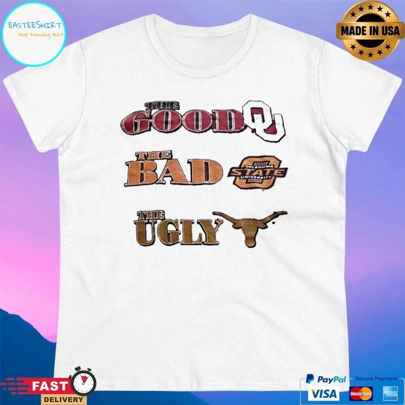 The Good Oklahoma The Bad Oklahoma State The Ugly Texas Longhorns T-shirts