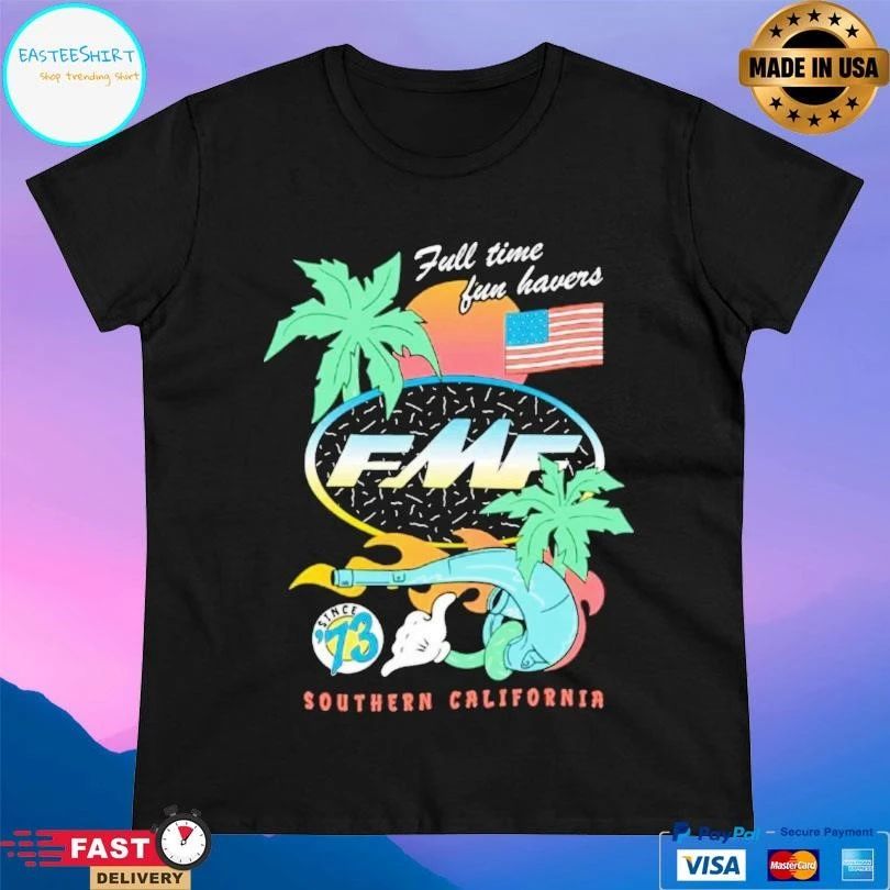 Full Time Fun Havers Southern California T-shirts