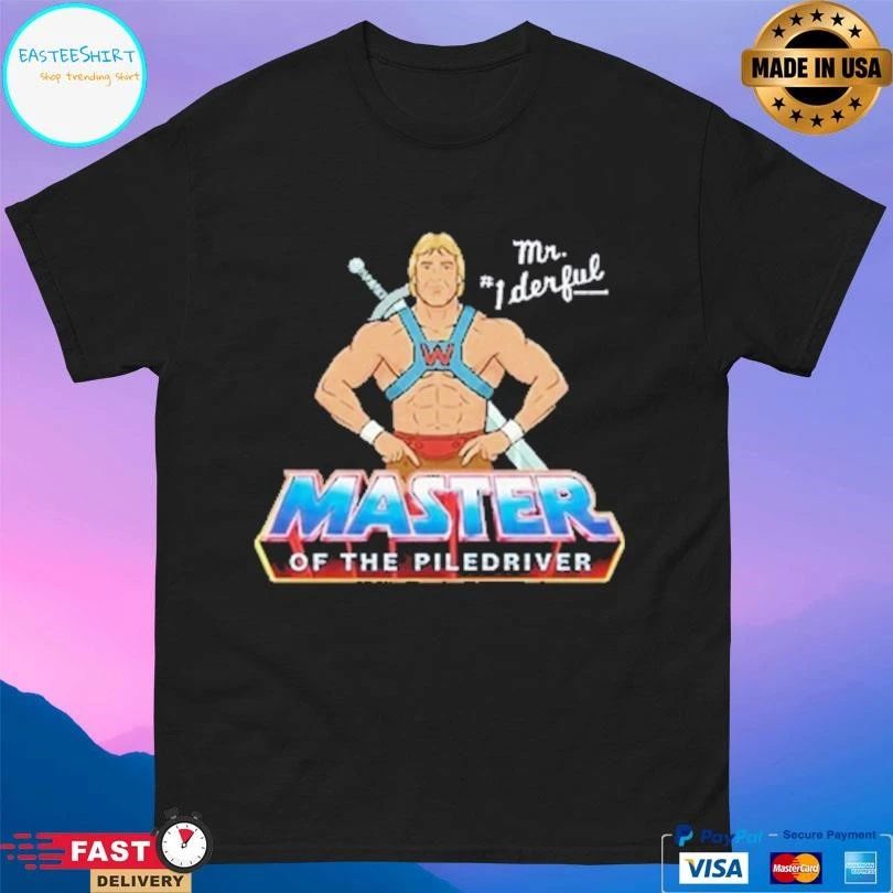 Master Of The Piledriver Mr 1 Derful T-shirts