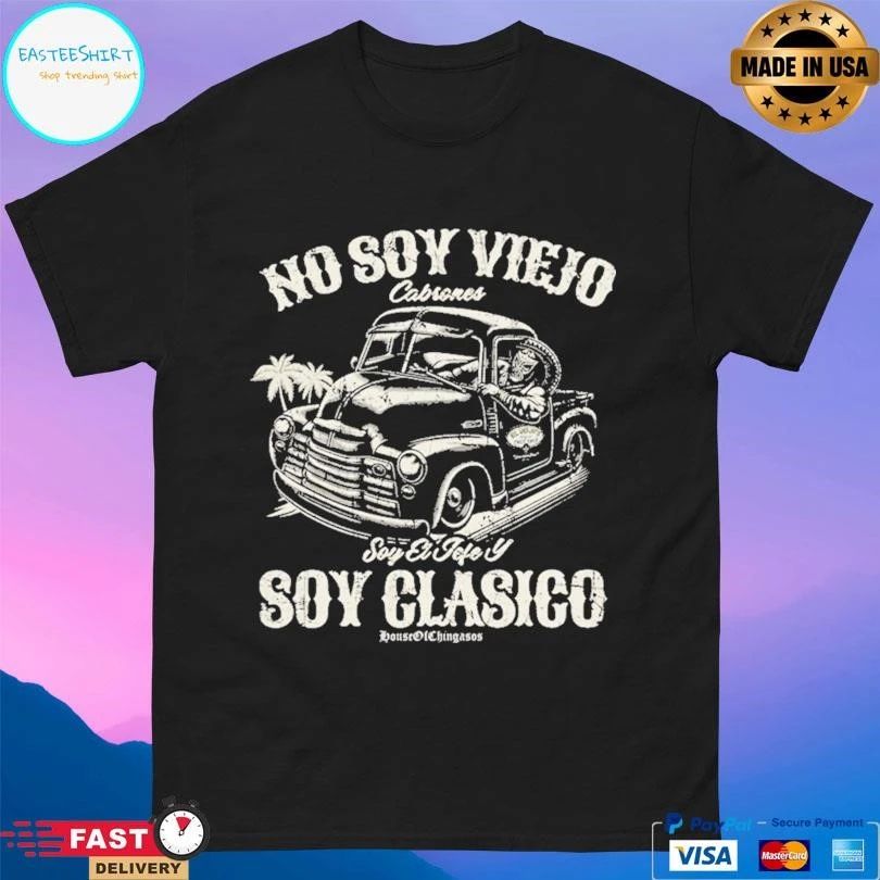 No Soy Viejo Cabezones Soy El Jefe Y Soy Clasico T-shirts
