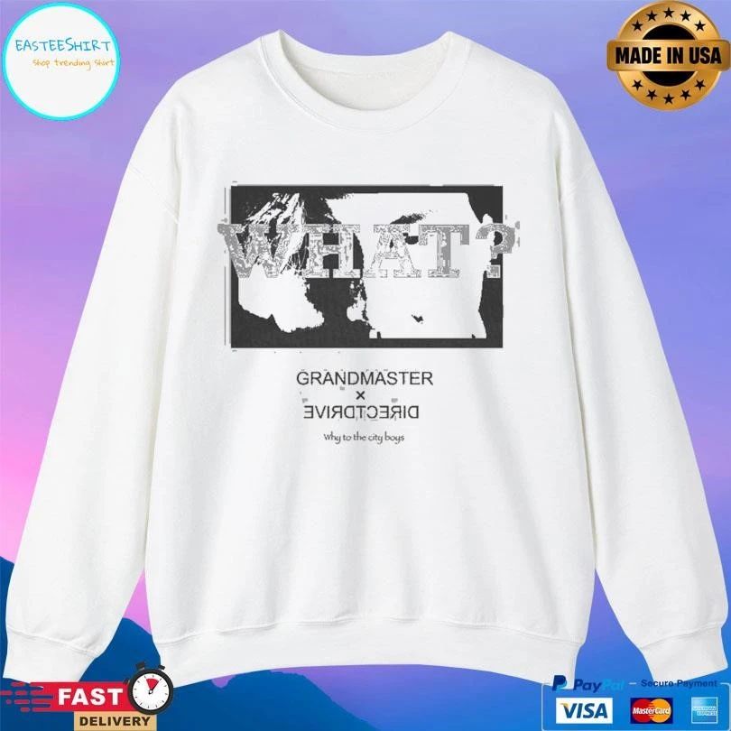 What Grandmaster X Direct Drive Why To The City Boys T-shirts