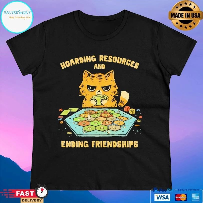 Hoarding Resources And Ending Friendships Cat T-shirts
