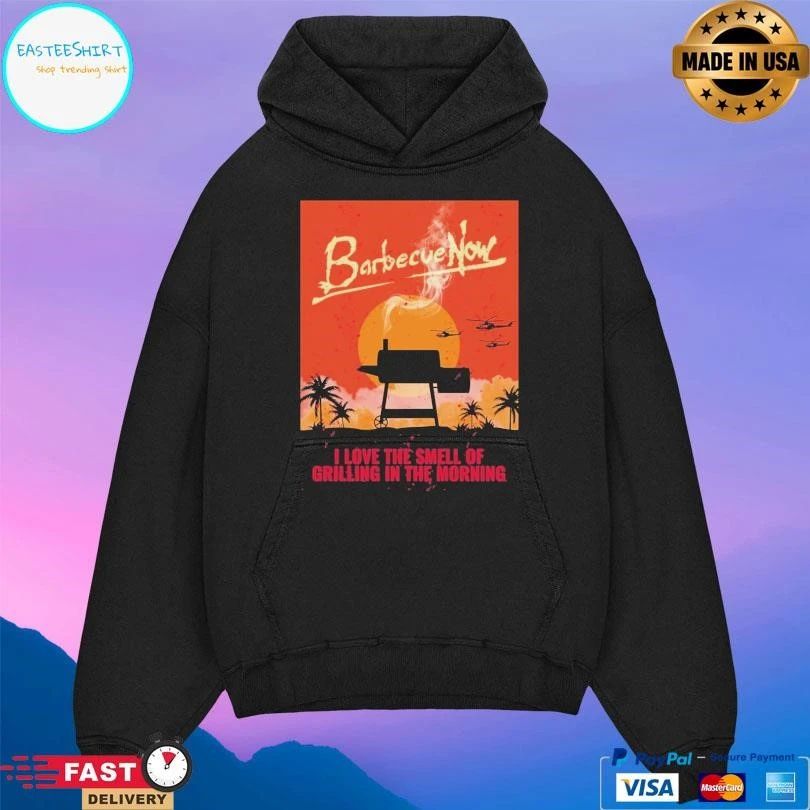 Barbecue Now I Love The Smell Of Grilling In The Morning T-shirts