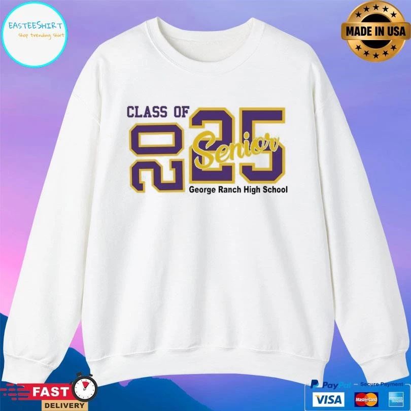 Class Of 2025 Senior George Ranch High School T-shirts