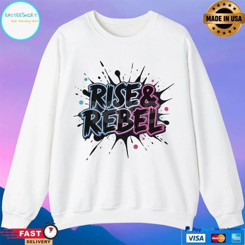 Rise And Rebel 2025 T-shirts