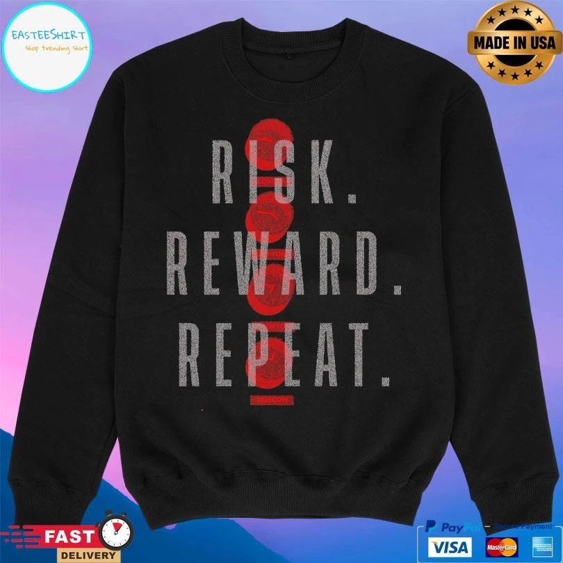 Risk Reward Repeat Moscow T-shirts