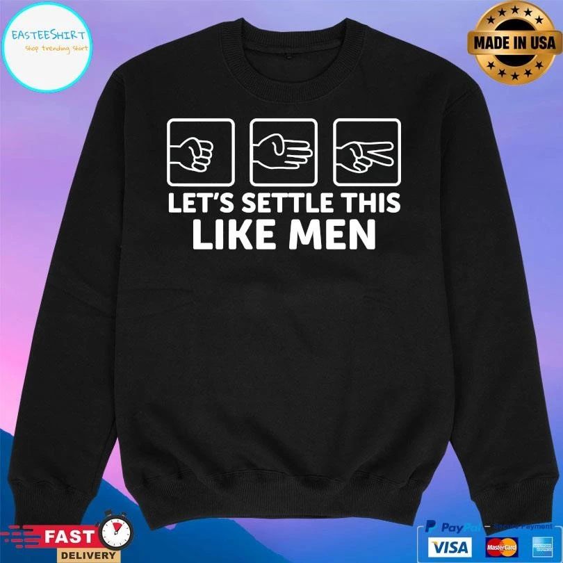 Rock Paper Scissors Let’s Settle This Like Men T-shirts