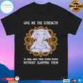 Elephant Yoga Give Me The Strength To Walk Away From Stupid People Without Slapping Them T-shirt