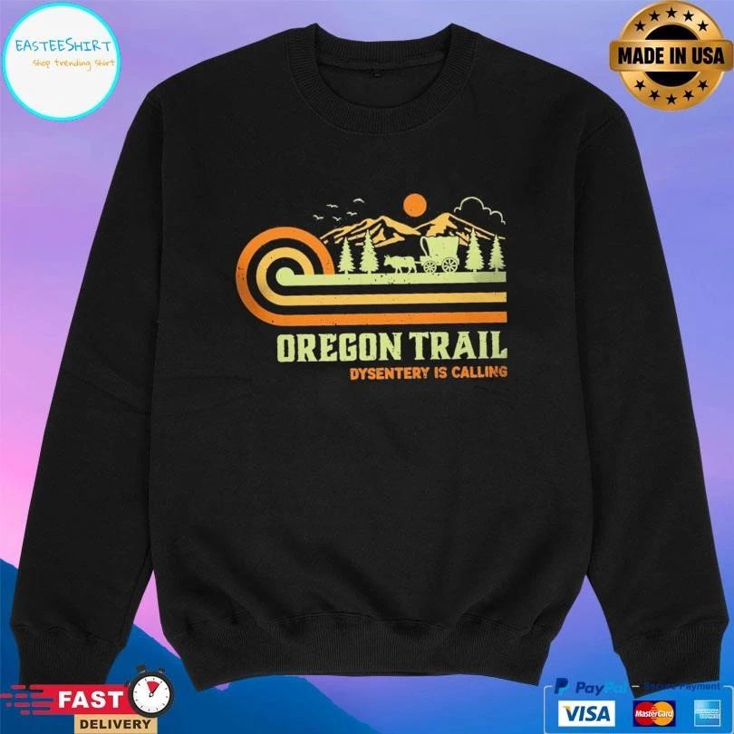 Oregon Trail Dysentery Is Calling T-shirts