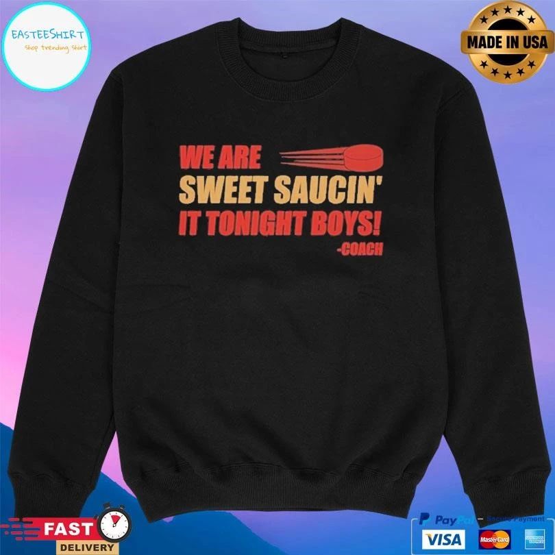 We Are Sweet Saucing It Tonight Boys Coach T-shirts