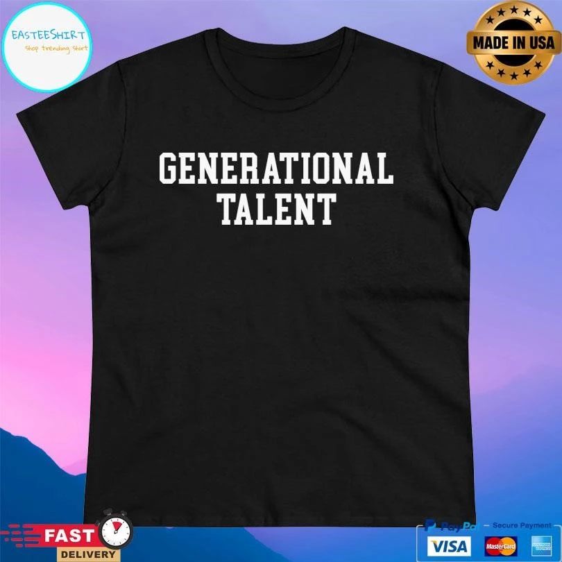 Generational Talent T-shirts
