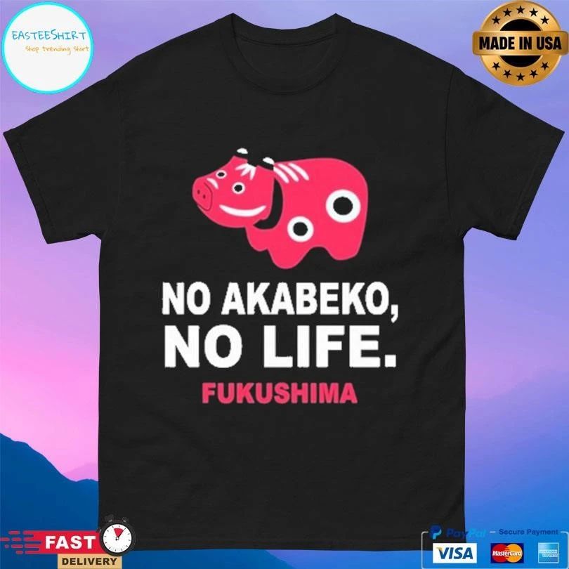 No Akabeko No Life Fukushima T-shirts