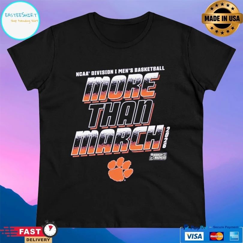 Clemson Tigers 2026 NCAA Division I Men’s Basketball More Than March T-shirts