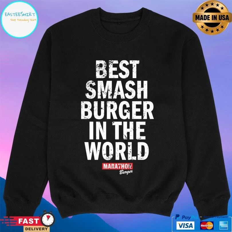 Best Smash Burger In The World Marathon Burger T-shirts