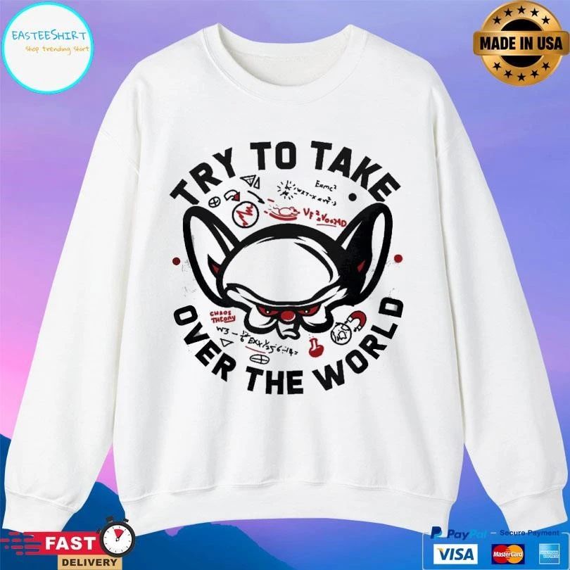 Try To Take Over The World T-shirts