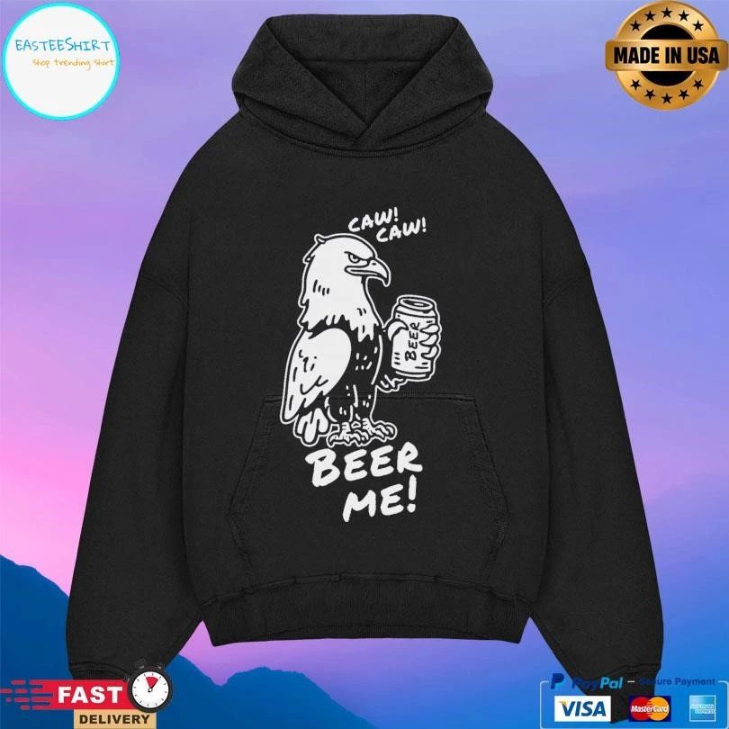 Caw Caw Beer Me Eagle T-shirts